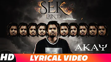 A KAY | Sek Lain De | Lyrical Video | New Punjabi Songs 2018 | Latest Punjabi Songs 2018