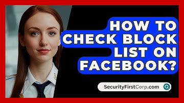 How To Check Block List On Facebook? - SecurityFirstCorp.com