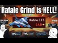 The Rafale Grind made me CRAZY!🔥(I was crazy once...) | My LOOONGEST SUFFERING EVER!💀FRA*CE [Part 2]