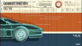 LuciBeatz - Call You (VIBEZ Edit)