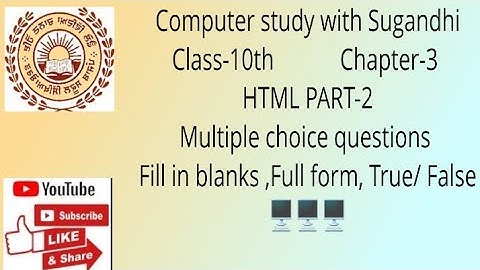 PSEB class-10 chapter-4 HTML-3 (MCQ,fill in the blanks and full forms)
