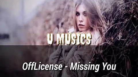 OffLicense - Missing You (best music 2020)