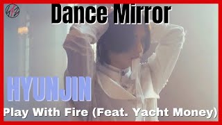 Hyunjin 'Play With Fire (Feat. Yacht Money)' Dance Practice Mirror Resimi
