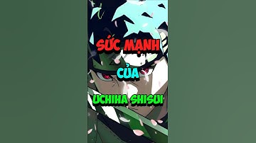Sức Mạnh Của Uchiha Shisui #naruto #narutoshippuden #shorts #shisui