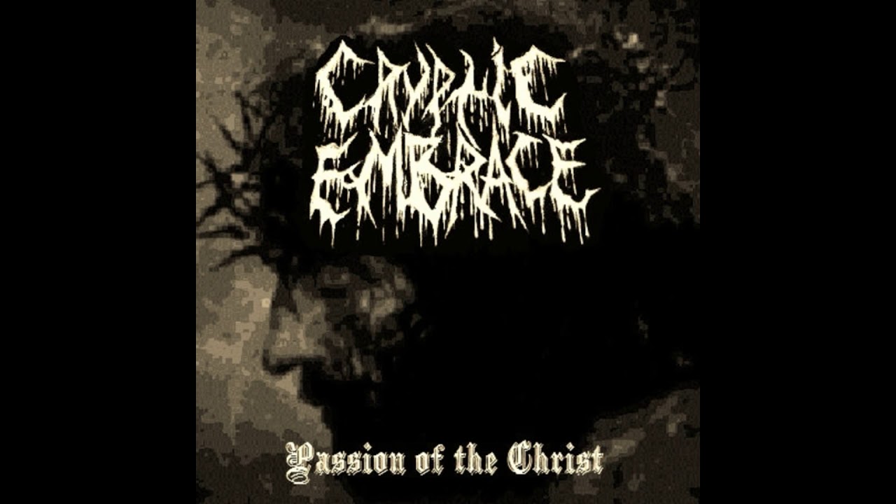 Cryptic Embrace - Passion of Christ - Full Album - YouTube