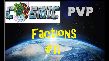 Cosmic PvP Factions #11: Getting Rich And Getting Raided!!!