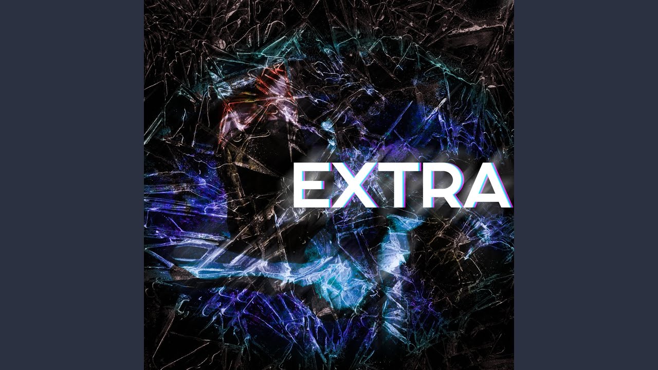 Watch Extra (remastered) on YouTube Watch Extra (remastered) on YouTube