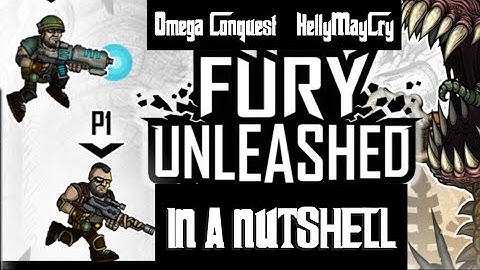 FURY UNLEASHED in a nutshell