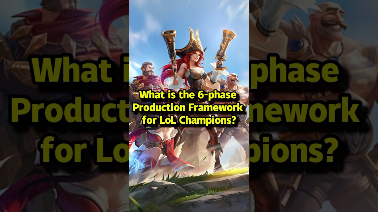 Production Framework for LoL Champions