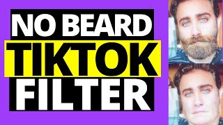 How To Get No Beard Filter On Tiktok (2021)