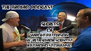 Secrets of Wright-Patterson Air Force Base w/ Retired Senior Scientist Raymond Szymanski