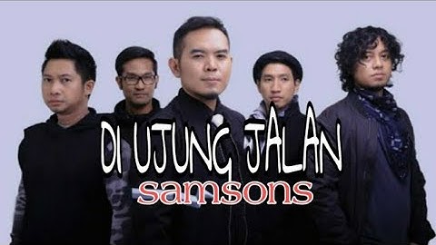 @DI UJUNG JALAN  #samsons (Official lyrics video)