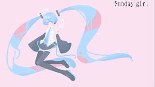 Sunday girl - feat. 初音ミク