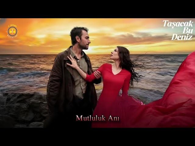 🎬 Taşacak Bu Deniz Müzikleri – 🎧 Mutluluk Anı