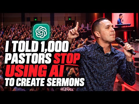 I Told 1,000 Pastors To Stop Using AI To Create Their Sermons