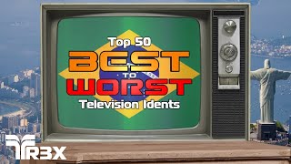 Top 50 Best To Worst Brazilian Television Idents