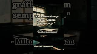 Quando Parece Grátis, Procure Quem Está Pagando   #frases #economia