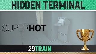 Superhot - 29Train - Hidden Terminal Location Collectible Guide