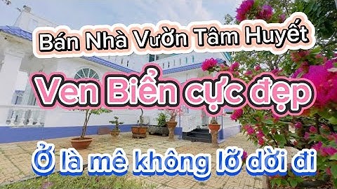 A chủ không lỡ đành nhượng lại Căn Nhà Vườn Ven Biển Phước Hải-Bà Rịa VT để lo công việc #villa