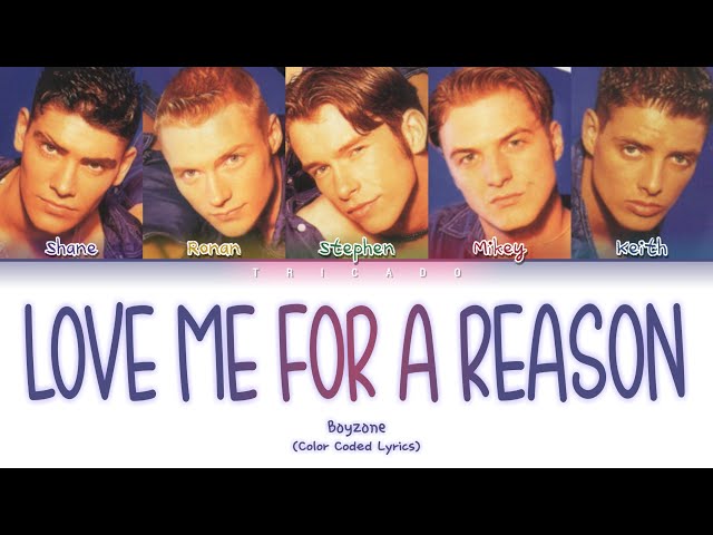 Boyzone - Love Me For A Reason (Color Coded Lyrics) class=