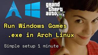 How to Run Windows Games & .EXE Files on Arch Linux 2026