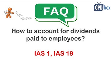 How to account for dividends paid to employees under IFRS? - CPDbox answers