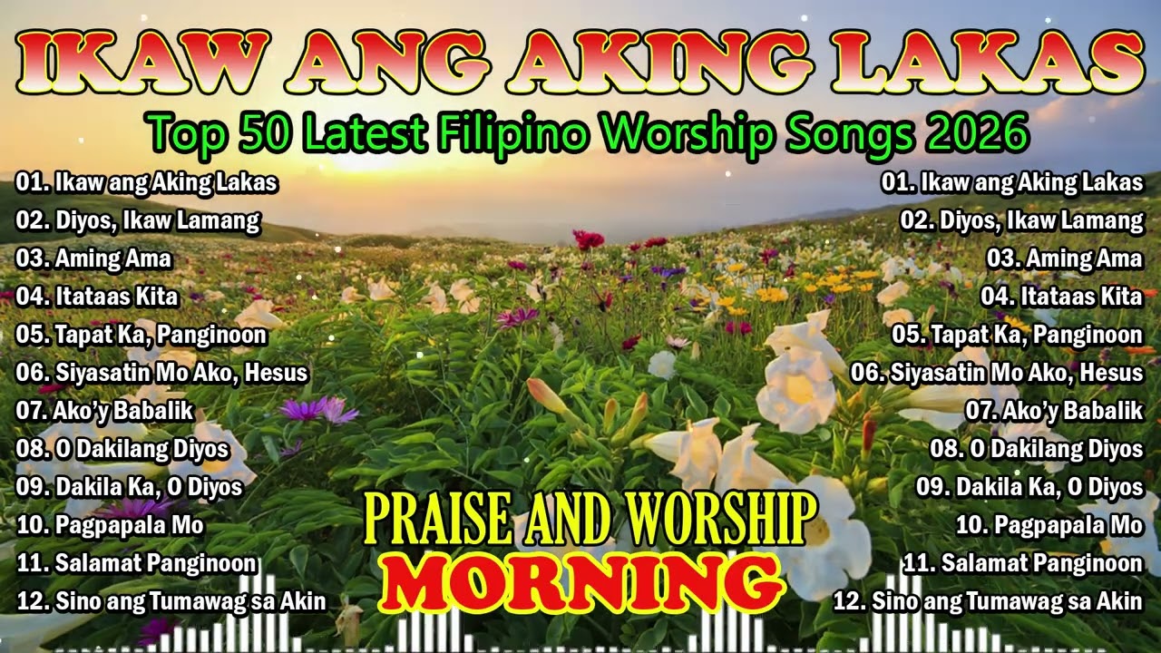 TAGALOG CHRISTIAN WORSHIP SONGS 🙏 | Filipino Praise & Worship Music | Tagalog Gospel Playlist 2026