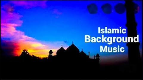 Famous Emotional Background sounds || islamic music ||
