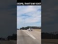 Bad Drivers NEVER Miss Their Exits