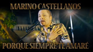 Marino Castellanos - Porque siempre te amaré - Disco de Oro En Vivo