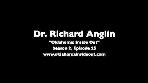 "Oklahoma: Inside Out" #225 - Dr. Richard Anglin