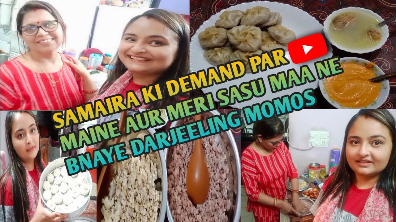 Samaira Ki Demand Par Maine Aur Meri Sasu Maa Ne Bnaye Darjeeling Momos Youtube 