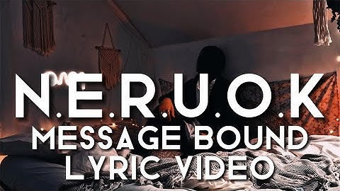 Open Boundaries - NERUOK - Message Bound Mix (Lyric Video)