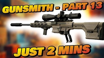 Gunsmith Part 13 - IN 2 MINUTES! - Patch 0.16 Guide | Escape From Tarkov