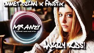 Ummet Ozcan & Faustix - Angry Kids (Extended Mix) (Best Melbourne Bounce) Mr Anzy Resimi