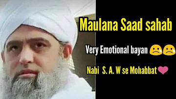 Very Emotional bayan by Hazrat ji Maulana Saad Sahab Ameer of Nizamuddin Markaz