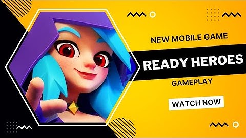 Ready Heroes Android Gameplay APK