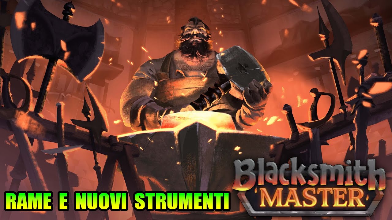 🔨RAME-NUOVI STRUMENTI🗡️ | Blacksmith Master ITA | Diventiamo un FABBRO LEGGENDARIO! - Gameplay Ep. 5