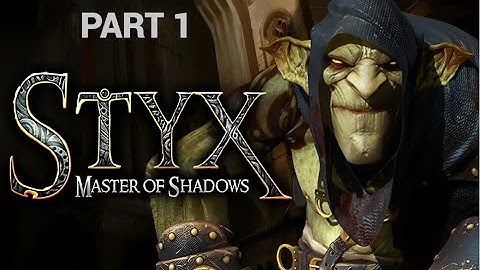 Styx Master of Shadows  part 1 - Reminiscences full gameplay Walkthrough