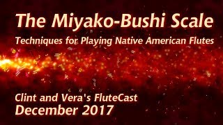The Miyako-Bushi Scale - Native American Flute