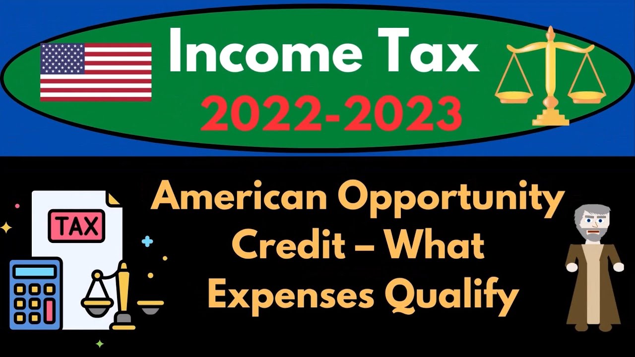 American Opportunity Credit – What Expenses Qualify 8734 Income Tax Preparation 2022 - 2023