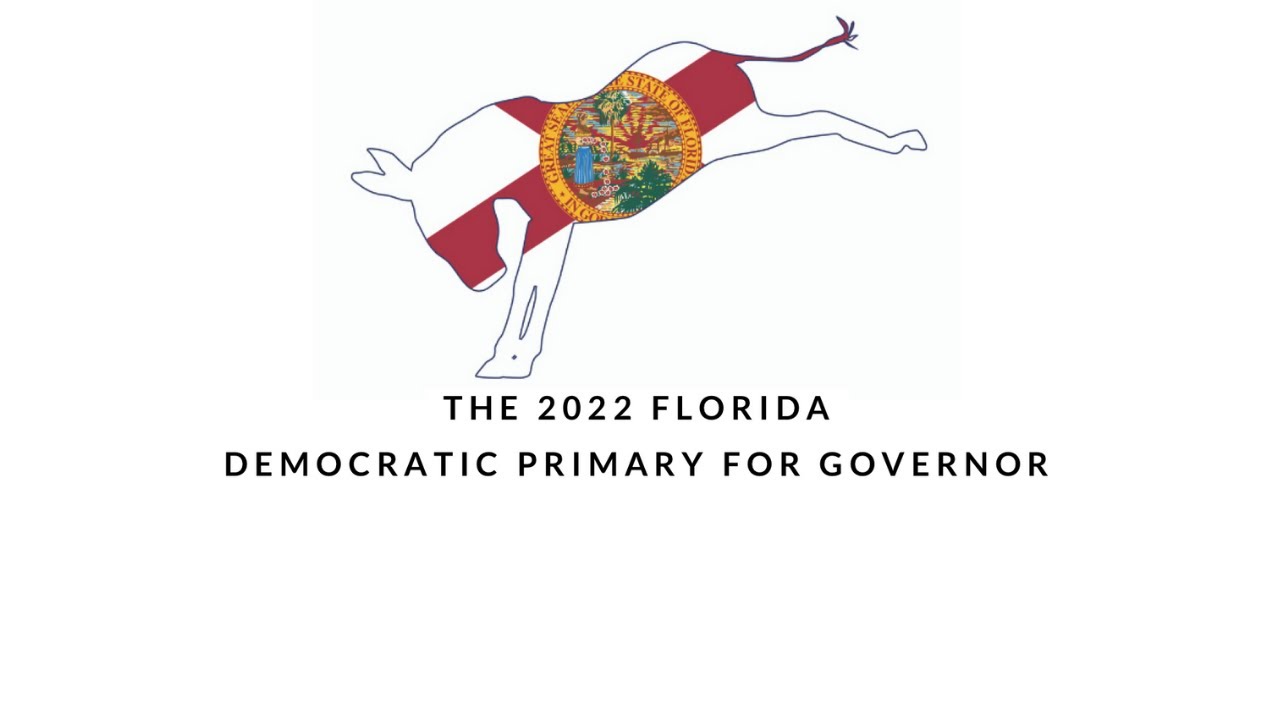 The 2022 Florida Democratic Primary for Governor YouTube