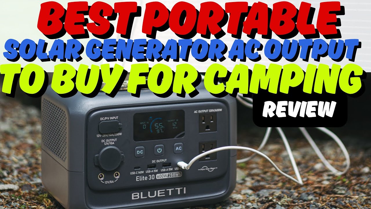 Best Portable Solar Generator AC Output To Buy For Camping [SHOCKING]