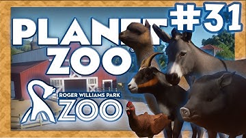 Planet Zoo - Roger Williams Park Zoo Ep. 31: The Farmyard