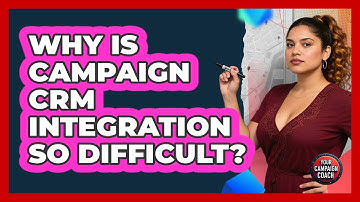 Why Is Campaign CRM Integration So Difficult? - Your Campaign Coach