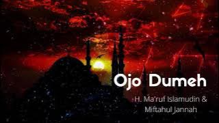 H. Ma'ruf Islamuddin &  Miftahul Jannah - Ojo Dumeh