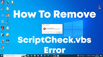 How to remove ScriptCheck.vbs or maintenance.vbs error messages?