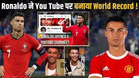 Cristiano Ronaldo launches YouTube channel, breaks record with 10 million subscribers in one day
