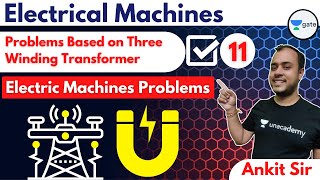 Problems based on Three Winding Transformer | L 11 | Electrical Machines | GATE 2022 | #AnkitGoyal