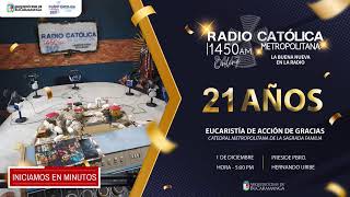 XXI Aniversario de Radio Católica Metropolitana